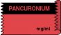 Anesthesia Tape (Removable) Pancuronium mg/ml 1/2" x 500" - 333 Imprints - Fluorescent Red and Black - 500 Inches per Roll