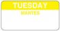 Label Paper Permanent Tuesday Martes 2" x 1", White with Yellow, 1000 per Roll