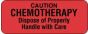 Communication Label (Paper, Permanent) Caution Chemotherapy 2 1/4" x 7/8" Fluorescent Red - 1000 per Roll