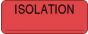 Label Paper Permanent Isolation ___ 2 1/4" x 7/8", Fl. Red, 1000 per Roll