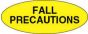 Label Paper Permanent Fall Precautions  2 1/4"x7/8" Yellow 1000 per Roll