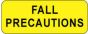 Label Paper Permanent Fall Precautions  2 1/4"x7/8" Yellow 1000 per Roll