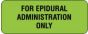 Communication Label (Paper, Permanent) For Epidural 2 1/4" x 7/8" Fluorescent Green - 1000 per Roll