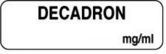 Anesthesia Label (Paper, Permanent) Decadron mg/ml 1 1/4" x 3/8" White - 1000 per Roll