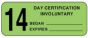 Label Paper Permanent 14 Day Certification  2 1/4"x7/8" Fl. Green 1000 per Roll