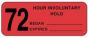 Label Paper Permanent 72 Hour Involuntary  2 1/4"x7/8" Fl. Red 1000 per Roll