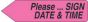 Spee-D-Point™ Flags & Tags "Please...Sign, Date & Time" Hot Pink Removable 9/16" x 2-1/4", 150 per Pack