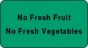 Label Paper Permanent No Fresh Fruit, 1 5/8" x 7/8", Dark Green, 1000 per Roll