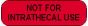 Communication Label (Paper, Permanent) Not for Intrathecal 1 1/4" x 3/8" Fluorescent Red - 1000 per Roll