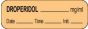 Anesthesia Label with Date, Time & Initial (Paper, Permanent) Droperidol mg/ml 1 1/2" x 1/2" Salmon - 1000 per Roll