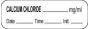 Anesthesia Label with Date, Time & Initial (Paper, Permanent) Calcium Chloride mg/ml 1 1/2" x 1/2" White - 1000 per Roll