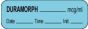 Anesthesia Label with Date, Time & Initial (Paper, Permanent) Duramorph mcg/ml 1 1/2" x 1/2" Blue - 1000 per Roll