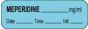 Anesthesia Label with Date, Time & Initial (Paper, Permanent) Meperidine mg/ml 1 1/2" x 1/2" Blue - 1000 per Roll