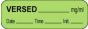 Anesthesia Label with Date, Time & Initial (Paper, Permanent) Versed mg/ml 1 1/2" x 1/2" Green - 1000 per Roll