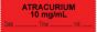 Anesthesia Tape with Date, Time & Initial (Removable) "Atracurium 10 mg/ml" 1/2" x 500" Fluorescent Red - 333 Imprints - 500 Inches per Roll