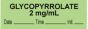 Anesthesia Tape with Date, Time & Initial (Removable) "Glycopyrrolate 2 mg/ml" 1/2" x 500" Green - 333 Imprints - 500 Inches per Roll