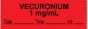 Anesthesia Tape with Date, Time & Initial (Removable) "Vecuronium 1 mg/ml" 1/2" x 500" Fluorescent Red - 333 Imprints - 500 Inches per Roll