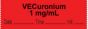 Anesthesia Tape with Date, Time & Initial | Tall-Man Lettering (Removable) "Vecuronium 1 mg/ml" 1/2" x 500" Fluorescent Red - 333 Imprints - 500 Inches per Roll