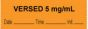 Anesthesia Tape with Date, Time & Initial (Removable) "Versed 5 mg/ml" 1/2" x 500" Orange - 333 Imprints - 500 Inches per Roll