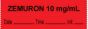 Anesthesia Tape with Date, Time & Initial (Removable) "Zemuron 10 mg/ml" 1/2" x 500" Fluorescent Red - 333 Imprints - 500 Inches per Roll