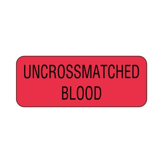 Lab Communication Label (Paper, Permanent) Uncrossmatched Blood  2 1/4"x7/8" Fluorescent Red - 1000 per Roll