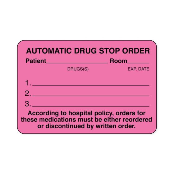 Communication Label (Paper, Permanent) Automatic Drug Stop 3" x 2" Fluorescent Pink - 500 per Roll