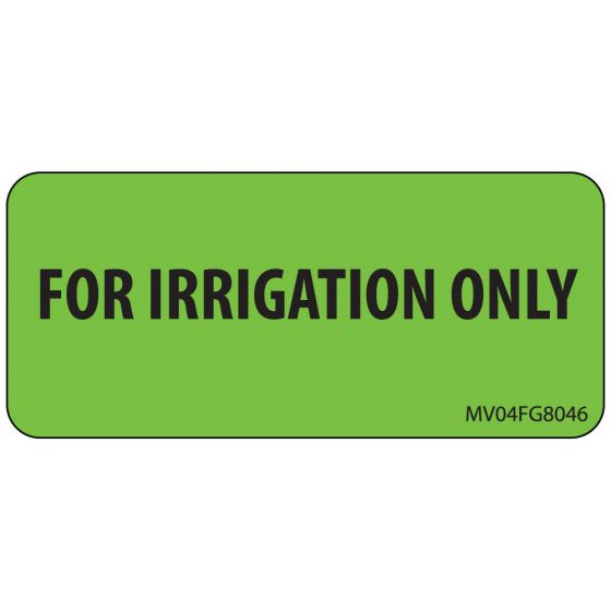 Label Paper Removable For Irrigation Only, 1" Core, 2 1/4" x 1", Fl. Green, 420 per Roll