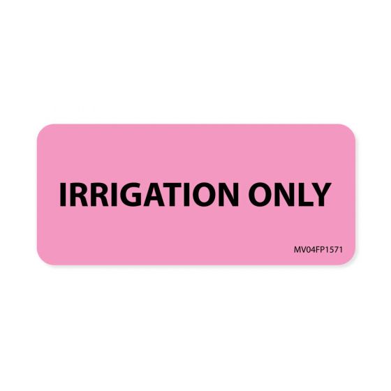 Label Paper Removable Irrigation Only, 1" Core, 2 1/4" x 1", Fl. Pink, 420 per Roll