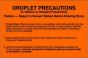 Label Paper Removable Droplet Precautions 8" x 5 1/4", Fl. Orange, 50 per Package