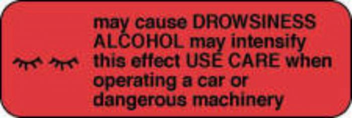 Communication Label (Paper, Permanent) May Cause Drowsiness 1 1/2" x 1/2" Fluorescent Red - 1000 per Roll