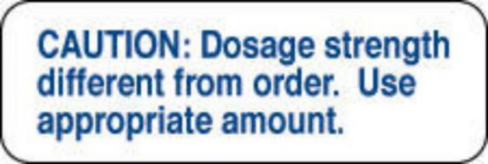 Communication Label (Paper, Permanent) Caution: Dosage 1 1/2" x 1/2" White - 1000 per Roll