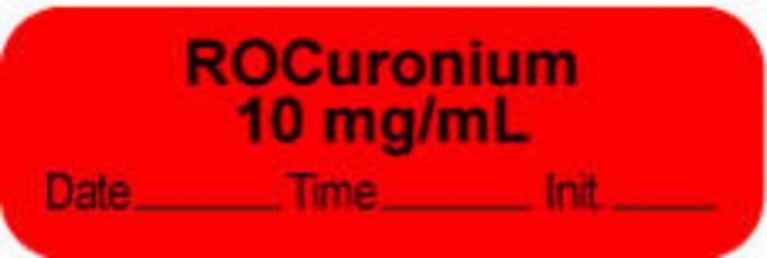 Anesthesia Label with Date, Time & Initial (Paper, Permanent) "Rocuronium 10 mg/ml" 1 1/2" x 1/2" Fluorescent Red - 1000 per Roll