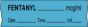 Anesthesia Tape with Date, Time & Initial (Removable) Fentanyl mcg/ml 1/2" x 500" - 333 Imprints - Blue - 500 Inches per Roll