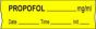 Anesthesia Tape with Date, Time & Initial (Removable) Propofol mg/ml 1/2" x 500" - 333 Imprints - Yellow - 500 Inches per Roll