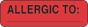 Label Paper Removable Allergic To: ___ 1 1/4" x 3/8", Fl. Red, 1000 per Roll