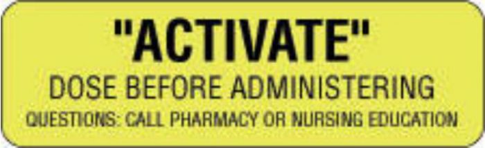 Communication Label (Paper, Permanent) Activate Dose Before 2 7/8" x 7/8" Fluorescent Yellow - 1000 per Roll