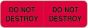 Label Wraparound Paper Permanent Do Not Destroy 2-7/8" x 7/8" Fl. Red, 1000 per Roll