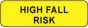 Label Paper Permanent High Fall Risk, 1 1/4" x 3/8", Yellow, 1000 per Roll