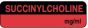 Anesthesia Label (Paper, Permanent) Succinylcholine 1 1/4" x 3/8" Fluorescent Red and Black - 1000 per Roll