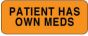 Label Paper Permanent Patient Has Own Meds 2 1/4" x 7/8", Fl. Orange, 1000 per Roll