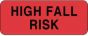 Label Paper Permanent High Fall Risk 2 1/4" x 7/8", Fl. Red, 1000 per Roll