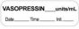 Anesthesia Label with Date, Time & Initial (Paper, Permanent) Vasopressin Units/ml 1 1/2" x 1/2" White - 1000 per Roll