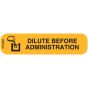 Communication Label (Paper, Permanent) Dilute Before 1 9/16" x 3/8" Goldenrod - 500 per Roll, 2 Rolls per Box