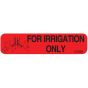 Communication Label (Paper, Permanent) Irrigation only 1 9/16" x 3/8" Red - 500 per Roll, 2 Rolls per Box