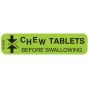 Communication Label (Paper, Permanent) Chew Tablet Before 1 9/16" x 3/8" Green - 500 per Roll, 2 Rolls per Box