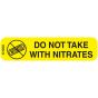 Communication Label (Paper, Permanent) Dont Take Nitrate 1 9/16" x 3/8" Yellow - 500 per Roll, 2 Rolls per Box