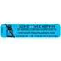 Communication Label (Paper, Permanent) Dont Take Aspirin 1 9/16" x 3/8" Blue - 500 per Roll, 2 Rolls per Box