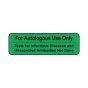 Lab Communication Label (Paper, Permanent) for Autologous Use  2 7/8"x7/8" Fluorescent Green - 1000 per Roll