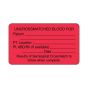 Lab Communication Label (Paper, Permanent) Uncrossmatched Blood  3"x1 3/4" Fluorescent Red - 500 per Roll