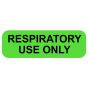 Label Paper Permanent Respiratory Use Only 1 1/2" x 1/2", Fl. Green, 1000 per Roll